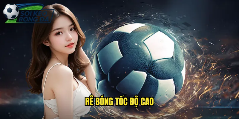 Rê Bóng Tốc Độ Cao Như Siêu Sao - Bí Mật Từ Soi Kèo Bóng Đá 1 rê bóng tốc độ ca